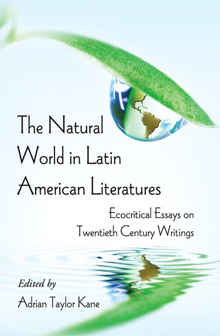 Cover image: The Natural World in Latin American Literatures: Ecocritical Essays on Twentieth Century Writings 9780786442874