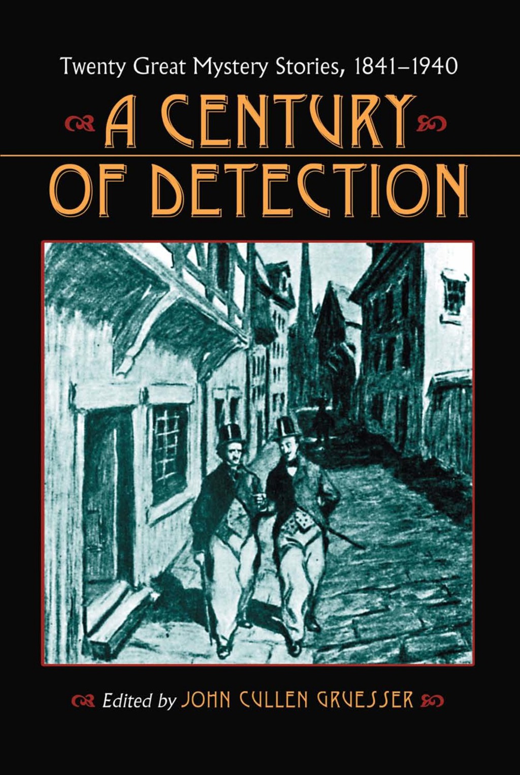 A Century of Detection: Twenty Great Mystery Stories, 1841-1940