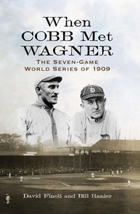 Cover image: When Cobb Met Wagner: The Seven-Game World Series of 1909 9780786448371