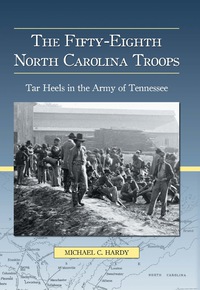 Cover image: The Fifty-Eighth North Carolina Troops: Tar Heels in the Army of Tennessee 9780786434381