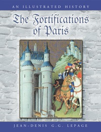 Cover image: The Fortifications of Paris: An Illustrated History 9780786461004