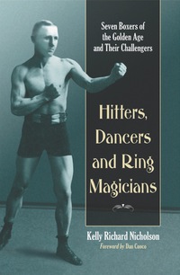 Cover image: Hitters, Dancers and Ring Magicians: Seven Boxers of the Golden Age and Their Challengers 9780786449903