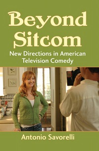 Cover image: Beyond Sitcom: New Directions in American Television Comedy 9780786458431