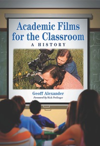 Cover image: Academic Films for the Classroom: A History 9780786458707
