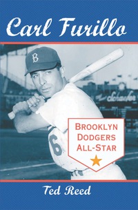 Cover image: Carl Furillo, Brooklyn Dodgers All-Star 9780786447091