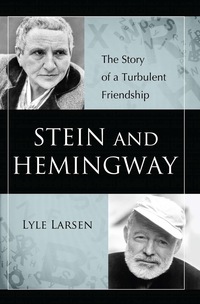 Cover image: Stein and Hemingway: The Story of a Turbulent Friendship 9780786460564