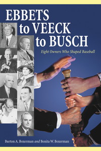Cover image: Ebbets to Veeck to Busch: Eight Owners Who Shaped Baseball 9780786415625
