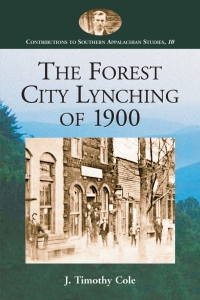 Cover image: The Forest City Lynching of 1900 9780786416233