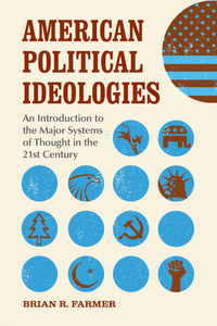 Cover image: American Political Ideologies: An Introduction to the Major Systems of Thought in the 21st Century 9780786425853