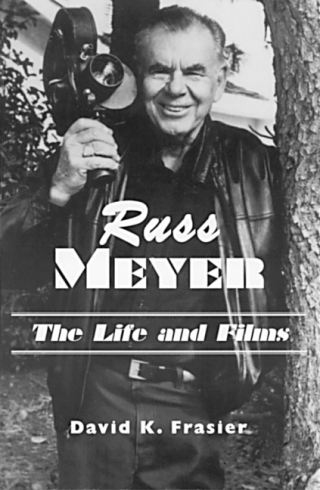 Cover image: Russ Meyer--The Life and Films 9780786404728