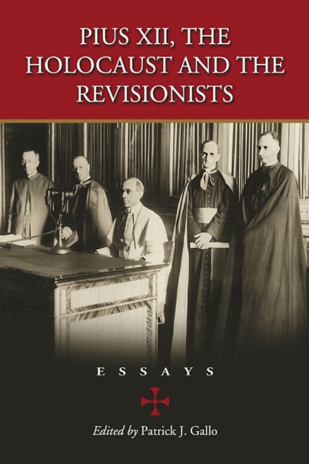 Pius XII, the Holocaust and the Revisionists Essays