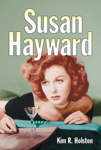 Cover image: Susan Hayward: Her Films and Life 9780786443345