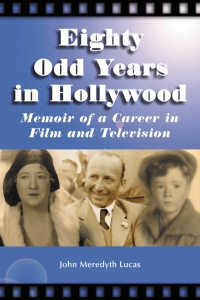 表紙画像: Eighty Odd Years in Hollywood 9780786418381
