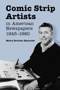 Cover image: Comic Strip Artists in American Newspapers, 1945-1980 9780786415519