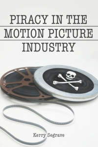 Imagen de portada: Piracy in the Motion Picture Industry 9780786414734