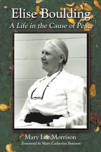 Cover image: Elise Boulding: A Life in the Cause of Peace 9780786420551