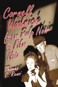 Cover image: Cornell Woolrich from Pulp Noir to Film Noir 9780786423514