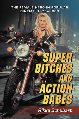 Cover image: Super Bitches and Action Babes 9780786429240