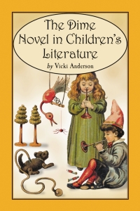 Imagen de portada: The Dime Novel in Children's Literature 9780786418435