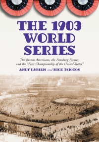 Imagen de portada: The 1903 World Series 9780786418404