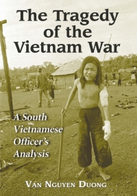 Imagen de portada: The Tragedy of the Vietnam War 9780786432851