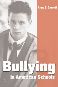 Cover image: Bullying in American Schools: Causes, Preventions, Interventions 9780786415496