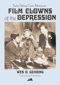 表紙画像: Film Clowns of the Depression 9780786428922
