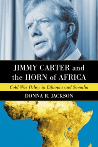 Omslagafbeelding: Jimmy Carter and the Horn of Africa 9780786429875