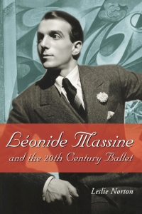 Cover image: Leonide Massine and the 20th Century Ballet 9780786417520