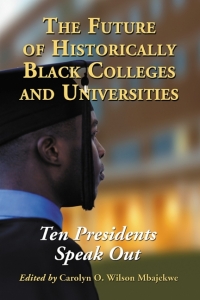 Cover image: The Future of Historically Black Colleges and Universities 9780786425655