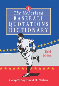 Cover image: The McFarland Baseball Quotations Dictionary, 3d ed. 3rd edition 9780786447909
