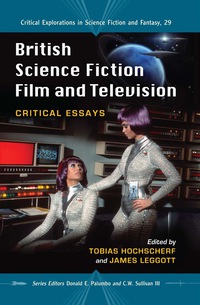 Cover image: British Science Fiction Film and Television: Critical Essays 9780786446216