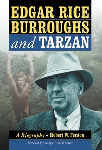Cover image: Edgar Rice Burroughs and Tarzan: A Biography of the Author and His Creation 9780786449088