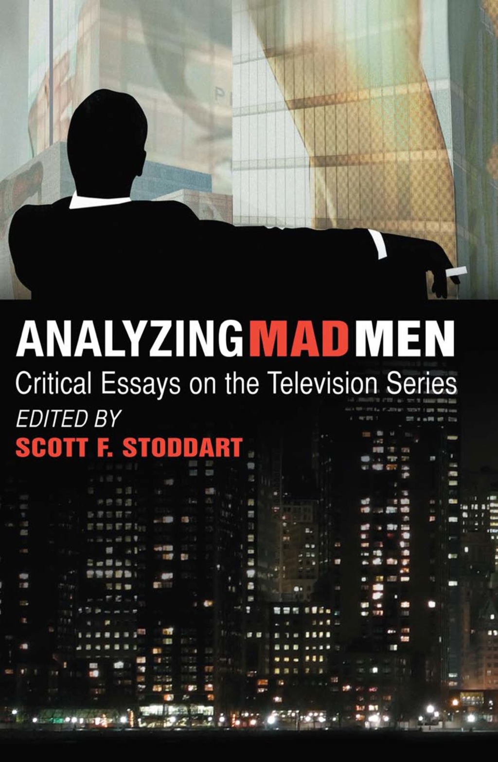 Analyzing Mad Men: Critical Essays on the Television Series