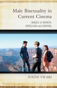 Cover image: Male Bisexuality in Current Cinema: Images of Growth, Rebellion and Survival 9780786461608