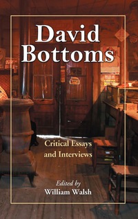 Cover image: David Bottoms: Critical Essays and Interviews 9780786447299