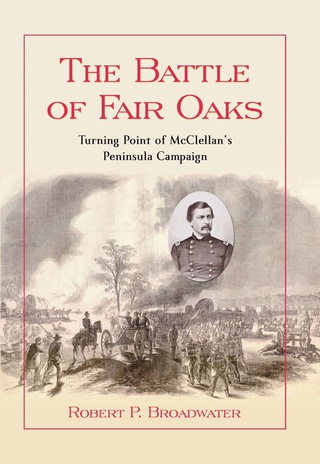 Cover image: The Battle of Fair Oaks: Turning Point of McClellan's Peninsula Campaign 9780786458783