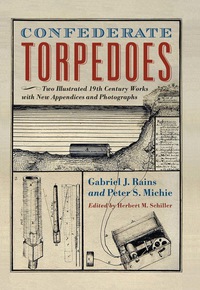 Cover image: Confederate Torpedoes: Two Illustrated 19th Century Works with New Appendices and Photographs 9780786463329