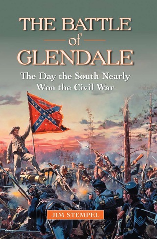 Cover image: The Battle of Glendale: The Day the South Nearly Won the Civil War 9780786463008