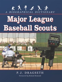 Cover image: Major League Baseball Scouts: A Biographical Dictionary 9780786443604