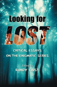 Cover image: Looking for Lost: Critical Essays on the Enigmatic Series 9780786447169