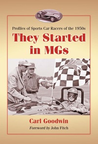 Cover image: They Started in MGs: Profiles of Sports Car Racers of the 1950s 9780786460526