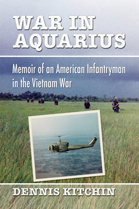 Cover image: War in Aquarius: Memoir of an American Infantryman in the Vietnam War 9780786467297