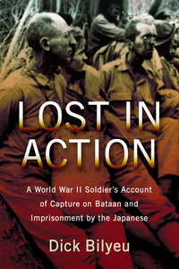 Cover image: Lost in Action: A World War II Soldier's Account of Capture on Bataan and Imprisonment by the Japanese 9780786467242