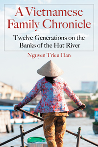 Cover image: A Vietnamese Family Chronicle: Twelve Generations on the Banks of the Hat River 9780786467457