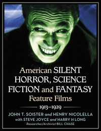 Cover image: American Silent Horror, Science Fiction and Fantasy Feature Films, 1913-1929 9780786435814