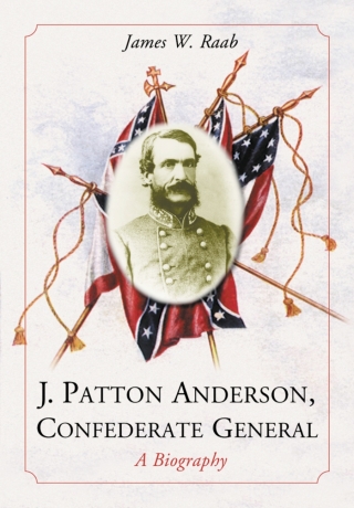 صورة الغلاف: J. Patton Anderson, Confederate General 9780786417667