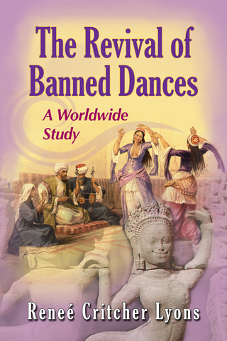 صورة الغلاف: The Revival of Banned Dances 9780786465941