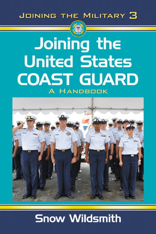 Cover image: Joining the United States Coast Guard: A Handbook 9780786447602