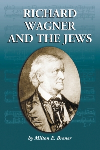 صورة الغلاف: Richard Wagner and the Jews 9780786423705